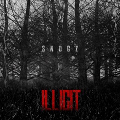 SNOGZ - ILLICIT [FREE DL]