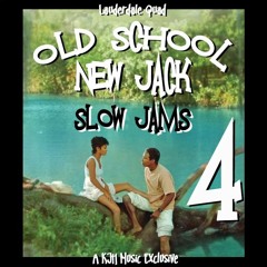 Old School New Jack - Slow Jams4