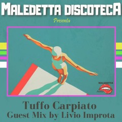 "TUFFO CARPIATO" GUEST MIX by LIVIO IMPROTA