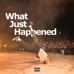 The Kid LAROI - WHAT JUST HAPPENED