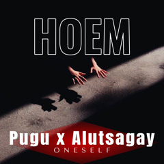 HOEM - Pugu | Alutsagay | prod. @drukmeloproduction