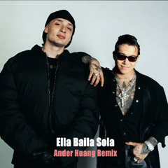 Peso Pluma - Ella Baila Sola (Ander Huang Remix)