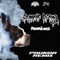 LOAF x SLUICE - SMOKE DAWG (POUNDR REMIX)