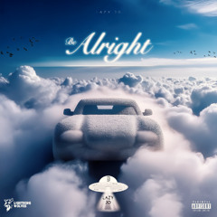 Be alright