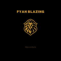 Mehdiman - Fyah Blazing