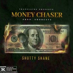 Money Chaser (PROD SHOBEATZ)
