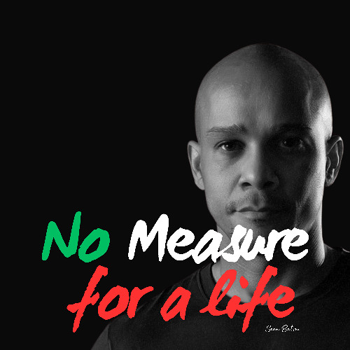 No Measure for a Life