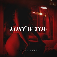 Lost With You - Dark R&B Type Beat | Killezbeats