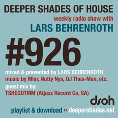 DSOH #926 Deeper Shades Of House w/ guest mix by TSHEGOTMM