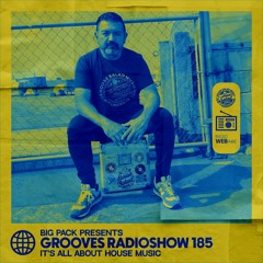 Big Pack presents Grooves Radioshow 185