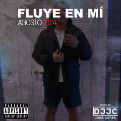 Fluye En Mí (August 2024)
