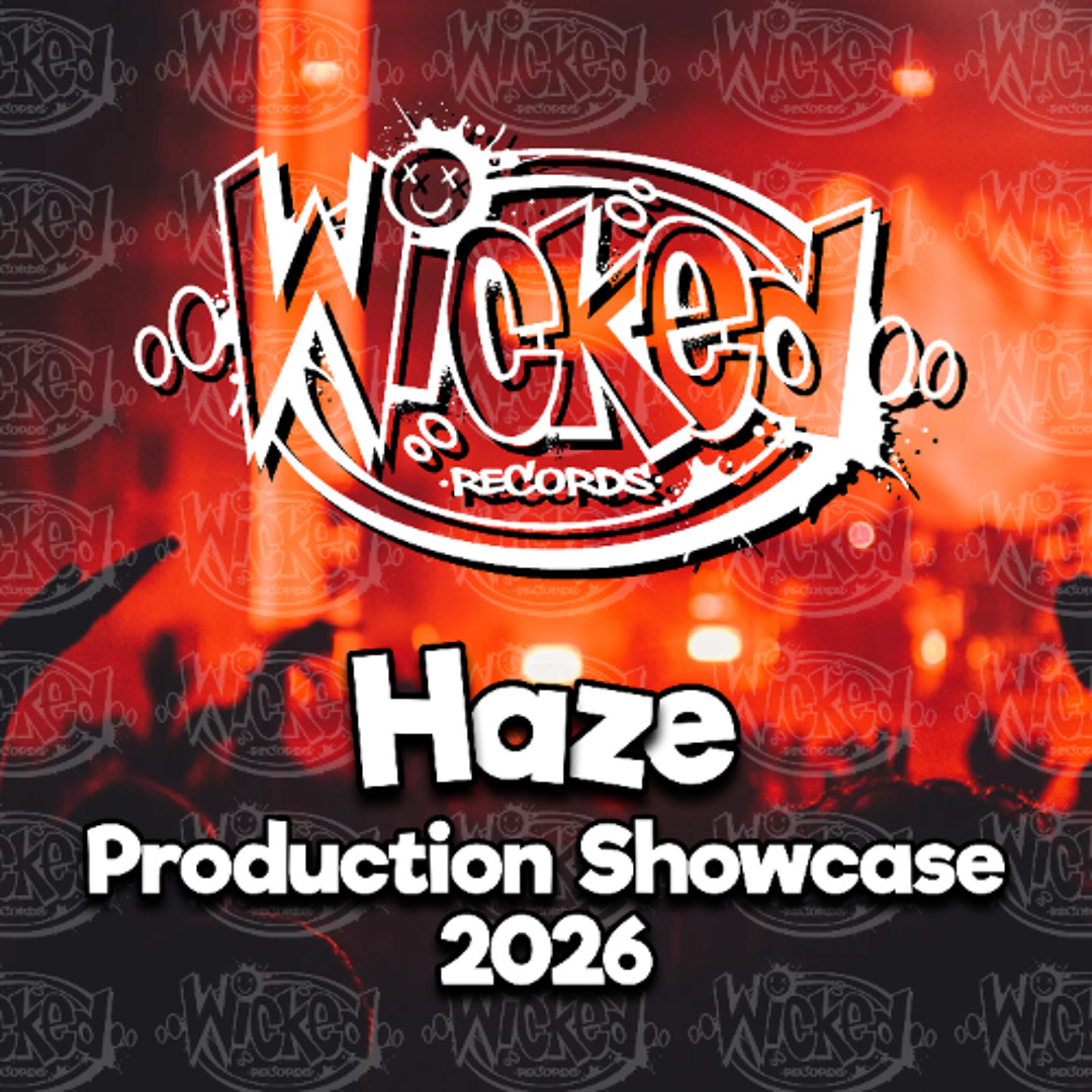 Stream Haze - Production Showcase 2026 - Wicked Records by Ben