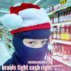 braids tight cash right
