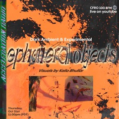 Acceleration Radio - Dark Ambient & Experimental - ephemeral objects - 2024-10-31