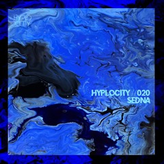 HYPLOCITY PODCAST // 020 - SEDNA