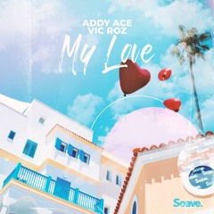 Addy Ace & Vic Roz - My Love