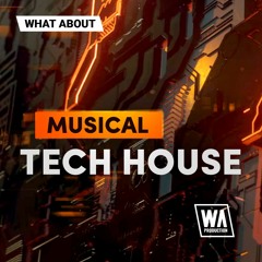 W.A. Production - What About Musical Tech House