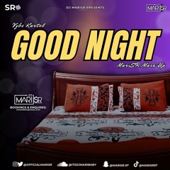 Good Night Challenge - DJ MariSR MashUp