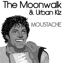 MOUSTACHE - THE MOONWALK & URBAN KIZ