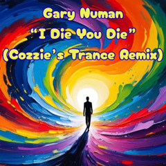 I Die You Die (Cozzie's Trance Remix)