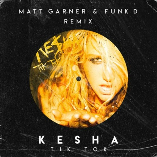 Club Remix | T1k T0k (Matt Garner & Funk D Remix)