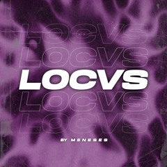 LOCVS SET - MENESES DJ