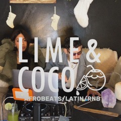 LIME & COCO | AFROBEATS, LATIN, R&B | GOOD VIBES ONLY
