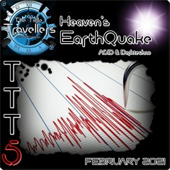 TTT 5 - The Time Travellers - Heaven's Earthquake 02-20-21 Fevrier