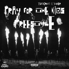 PRAY FOR THE KIDS FREESTYLE (feat. Swoger)