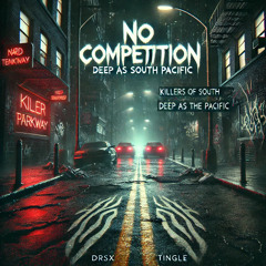 DRSX x TINGLE - No Competiton [FREE DL]