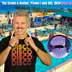 The Crown & Anchor, PTown | July 5th, 2k24 (Part 2)