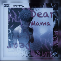Dear Mama (Revised)