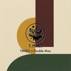 TM03 X Double Max