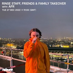 Rinse Staff, Friends & Family Takeover: AFR - 27 December 2022