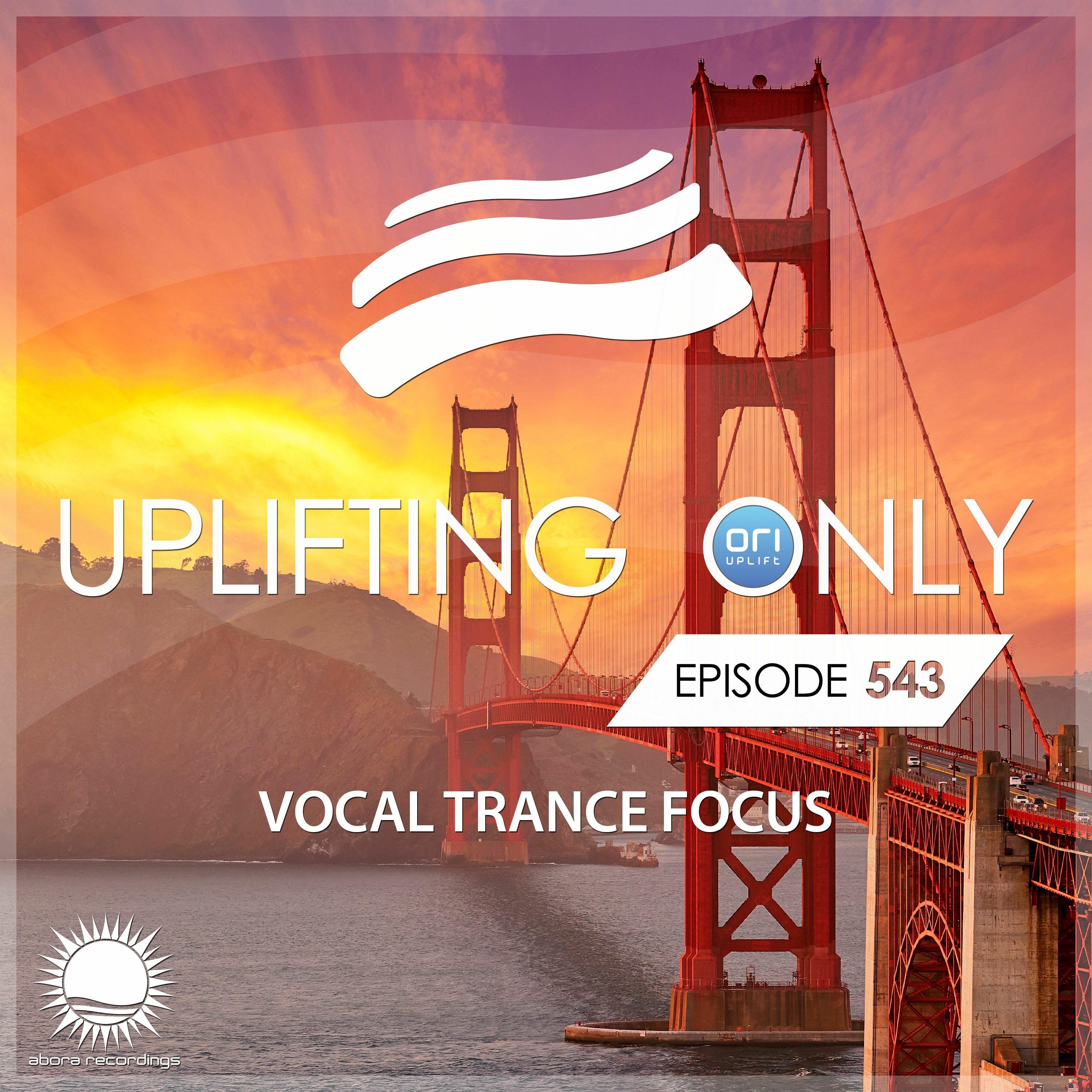 [LISTEN ON SPOTIFY & APPLE] Uplifting Only 543 [No Talking] (Vocal Trance Focus) (July 11, 2023) episode artwork