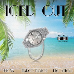 Iced Out [Feat. Big Sticks & Marco Bishop] (Prod. Jammy Beatz)