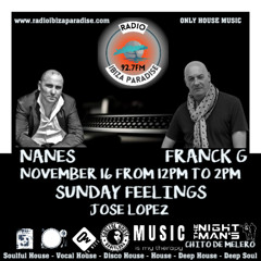 #48. November 16. Radio Ibiza Paradise Sunday Feelings Program Compilation by Franck G