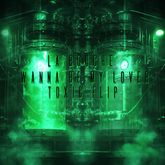 LA BOUCHE - WANNA BE MY LOVER TOXIC FLIP