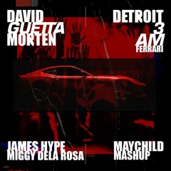 Detroit 3 AM Ferrari - David Guetta, Morten, James Hype (Wibin' Future Rave Mashup) (Buy=Free DL)
