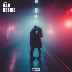 LAKO - Bad Desire