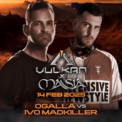 OGALLA vs IVO MADKILLER @ Vulkan x Masia 14 FEB 2025
