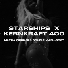 STARSHIPS X KERNKRAFT 400 - Nicky Minaj, Zombie Nation, J. Hype (Mattia Cipriani & Double Mash-Boot)
