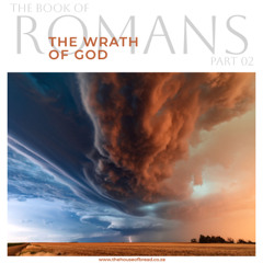Voice Note for 20241101 - Romans - Part 02 - The Wrath of GOD