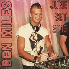 Ben Miles - June Set 2015 [RELOADED.]