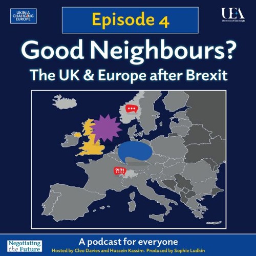 Good Neighbours? The UK and Europe after Brexit: Episode Four