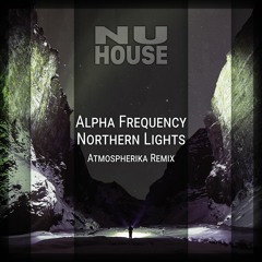 NH004R1 | Alpha Frequency - Northern Lights (Atmospherika Remix)