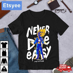 Vegeta God Dragon Ball Never Die Easy Character Shirt