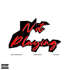 Not Playing (prod. mujin)