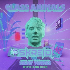 Glass Animals - Heatwaves(Skreid Bootleg)
