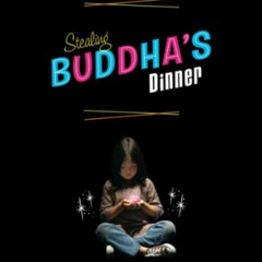 [DOWNLOAD] KINDLE 💛 Stealing Buddha's Dinner by  Bich Minh Nguyen [KINDLE PDF EBOOK